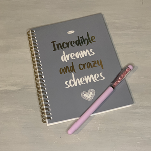 Incredible Dreams & Crazy Schemes A5 notebook